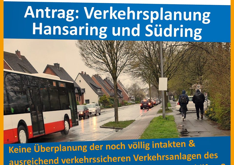 20.05.2024: FWG-Initiative für die Verkehrsplanung Südring, Hansaring erfolgreich umgesetzt